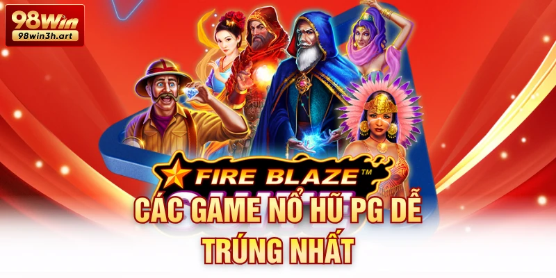 Các game nổ hũ PG dễ trúng nhất 