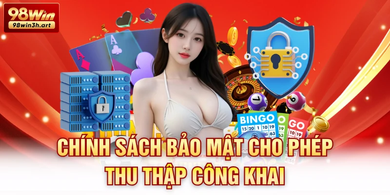 Chính sách bảo mật cho phép thu thập công khai