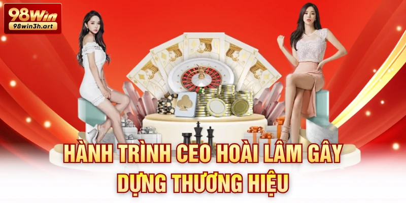 Hành trình CEO Hoài Lâm gây dựng thương hiệu