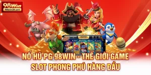 Nổ hũ PG 98Win