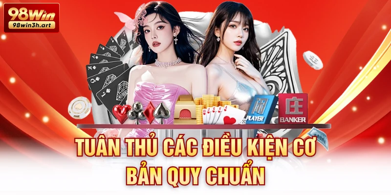 Tuân thủ các điều kiện cơ bản quy chuẩn